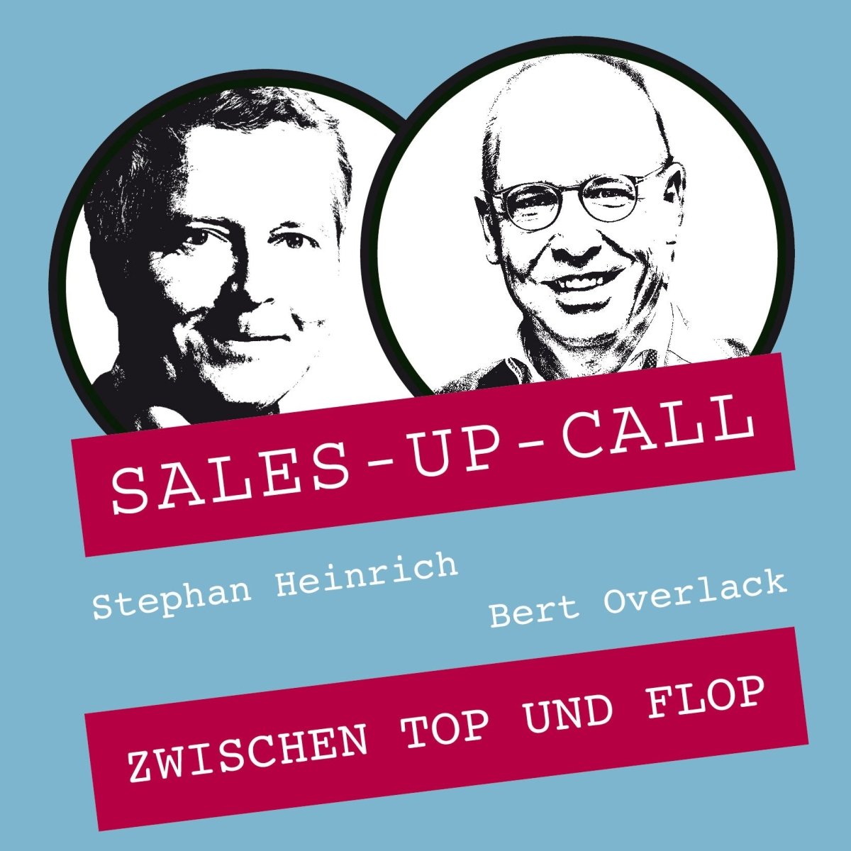 Zwischen Top und Flop - Sales-up-Call - Stephan Heinrich