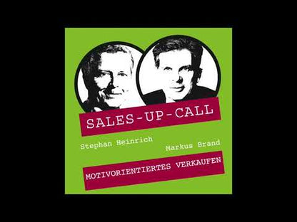 Motivorientiertes Verkaufen - Sales-up-Call